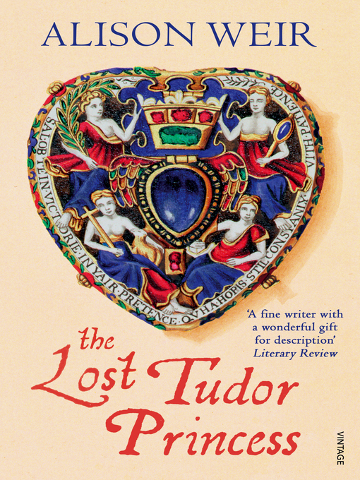 Title details for The Lost Tudor Princess by Alison Weir - Wait list
